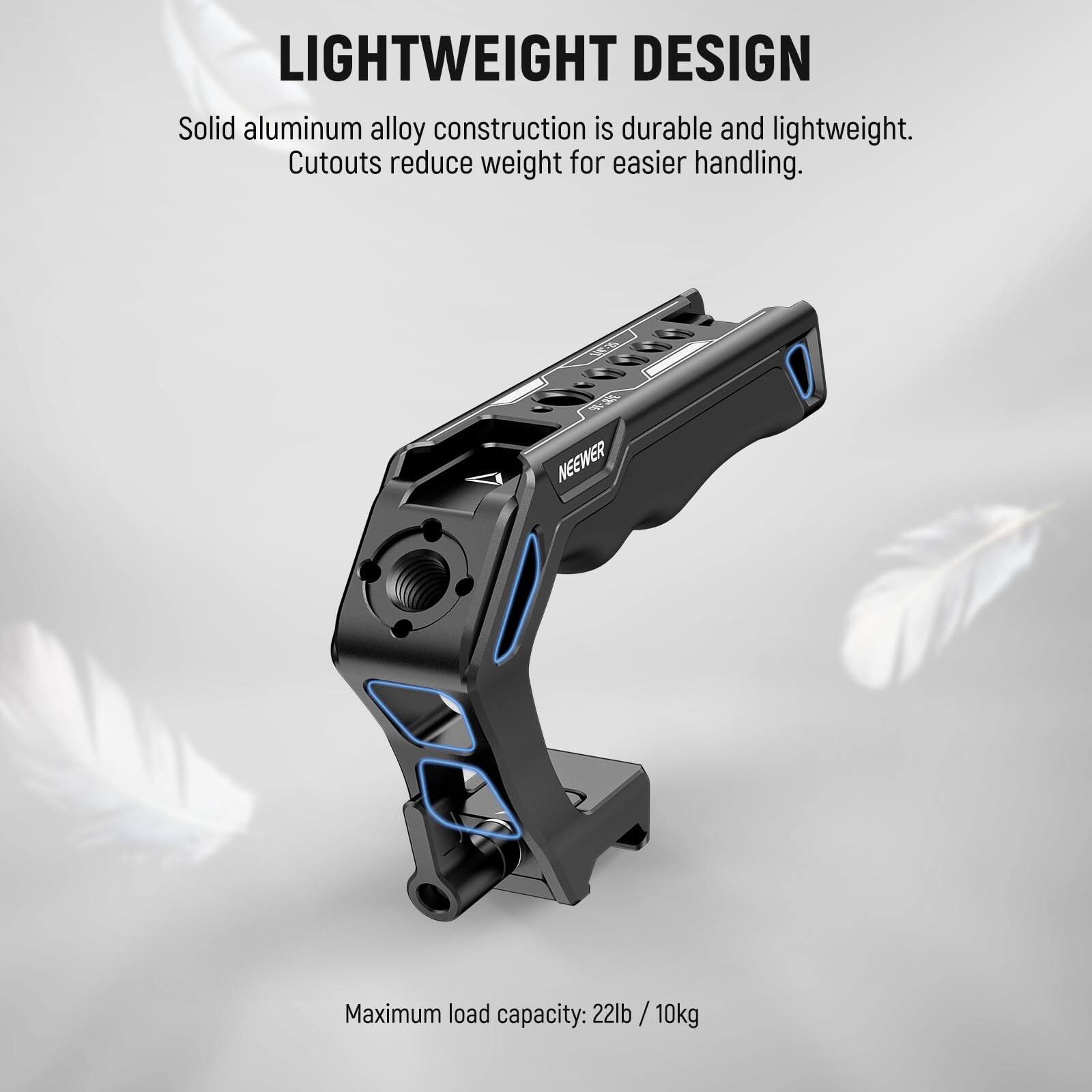 LIGHTWEIGHT DESIGN  
Solid aluminum alloy construction is durable and lightweight. Cutouts reduce weight for easier handling.  

Maximum load capacity: 22lb / 10kg