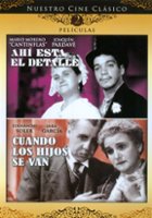 Nuestro Cine Clasico: Ahi Esta el Detalle/Cuando Los Hijos Se Van [DVD] - Front_Original