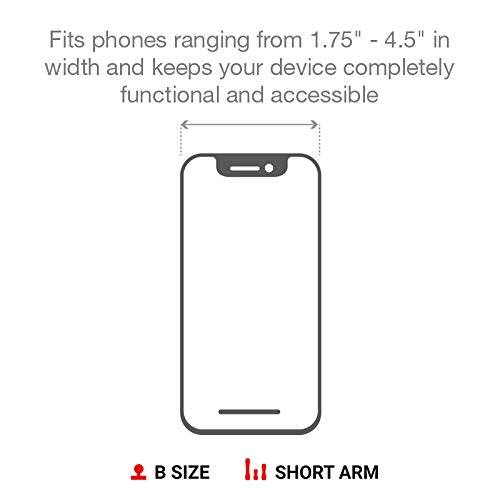 Fits phones ranging from 1.75" - 4.5" in width and keeps your device completely functional and accessible

B SIZE SHORT ARM