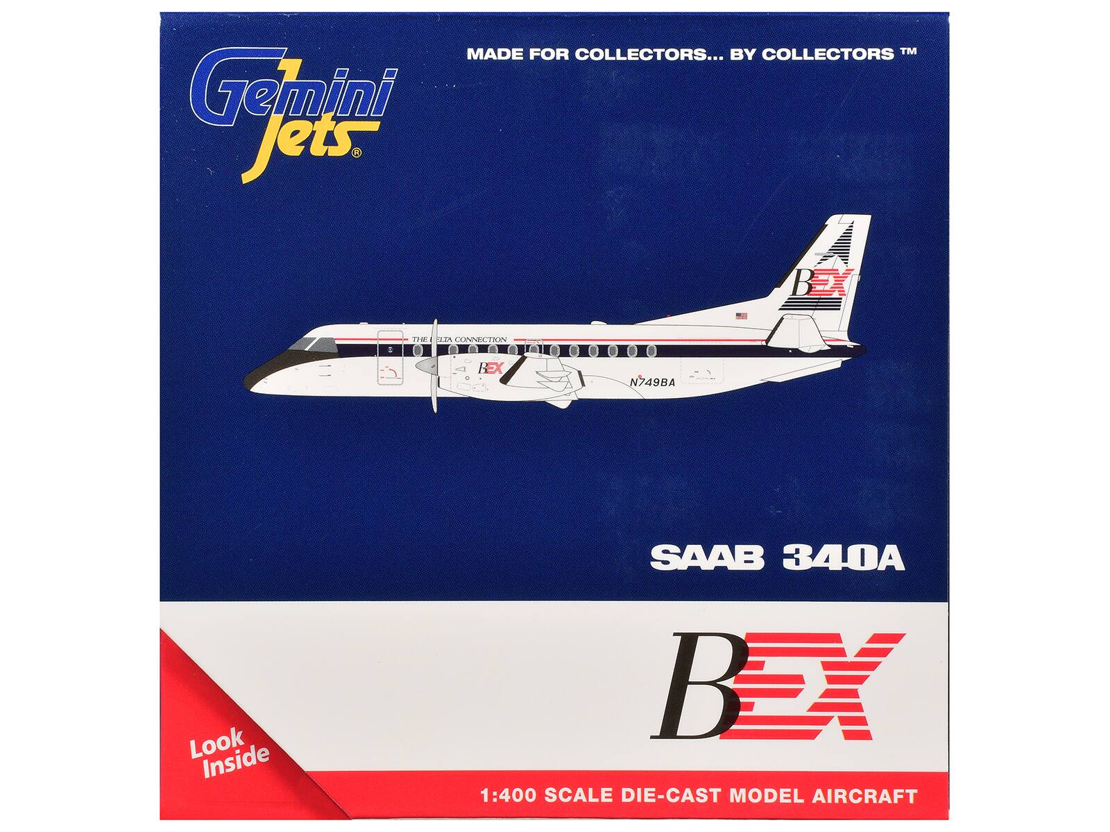 MADE FOR COLLECTORS... BY COLLECTORS™ Gemini Jets

E Tha STP CONNECTION BEX N749BA

Look Inside

SAAB 340A

1:400 SCALE DIE-CAST MODEL AIRCRAFT
