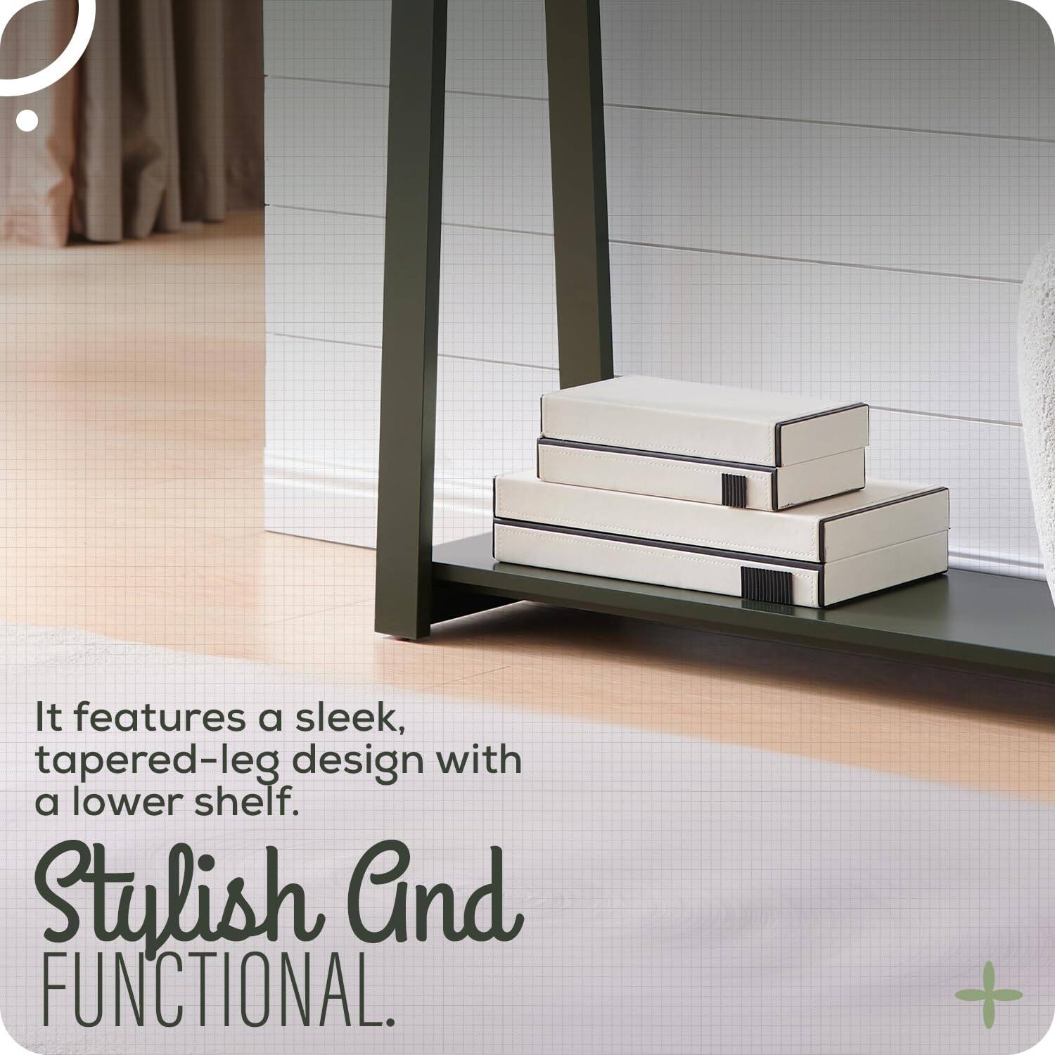 It features a sleek, tapered-leg design with a lower shelf.

Stylish And FUNCTIONAL.