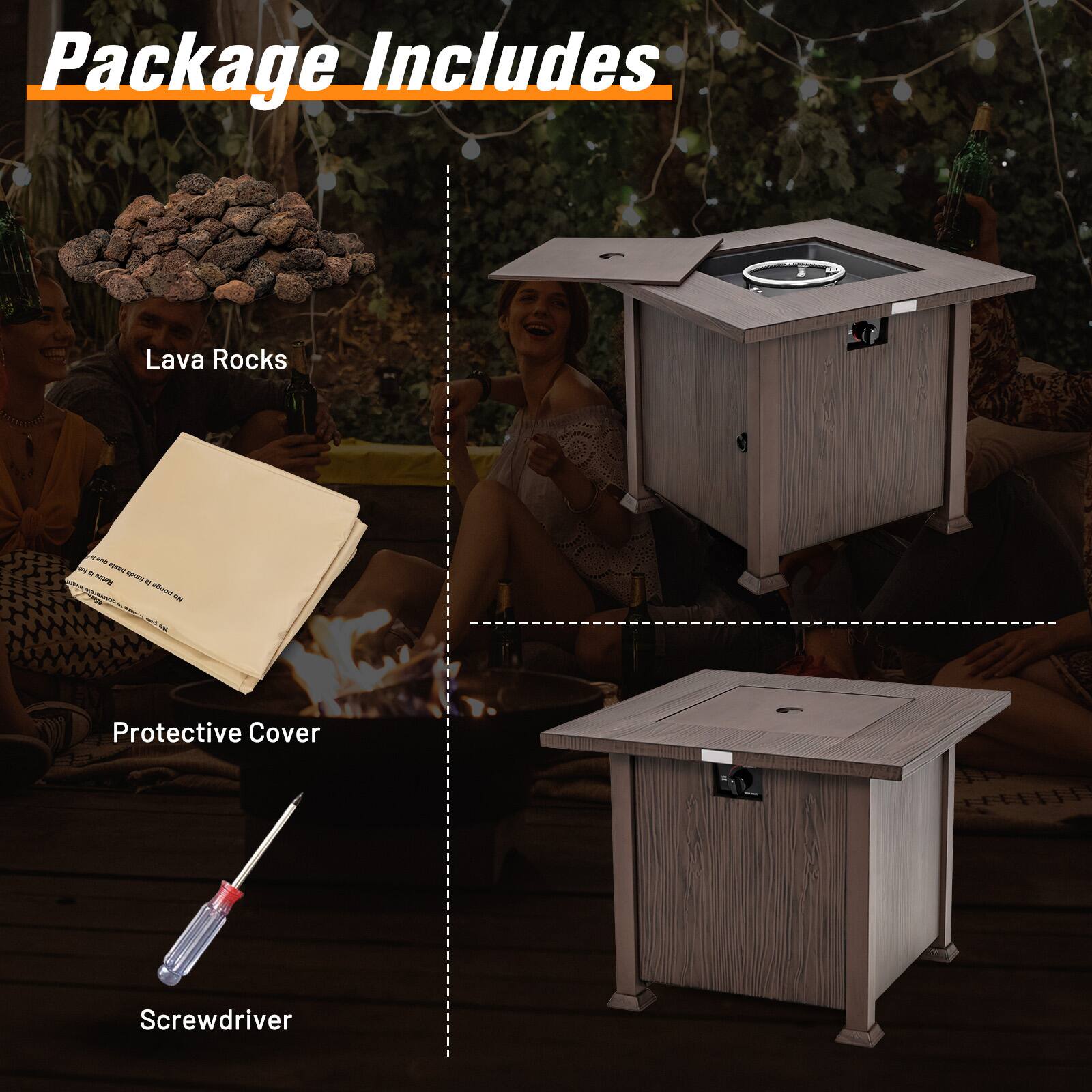 Package Includes

- Lava Rocks
- Protective Cover
- Screwdriver