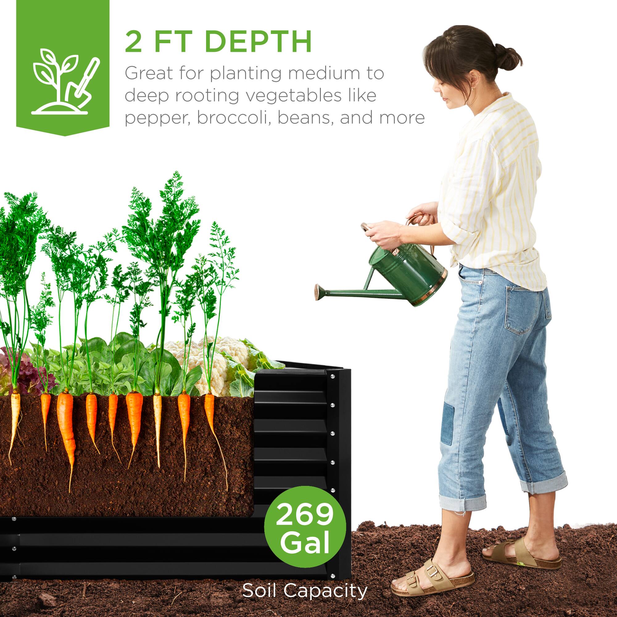 2 FT DEPTH  
Great for planting medium to deep rooting vegetables like pepper, broccoli, beans, and more  

269 Gal  
Soil Capacity