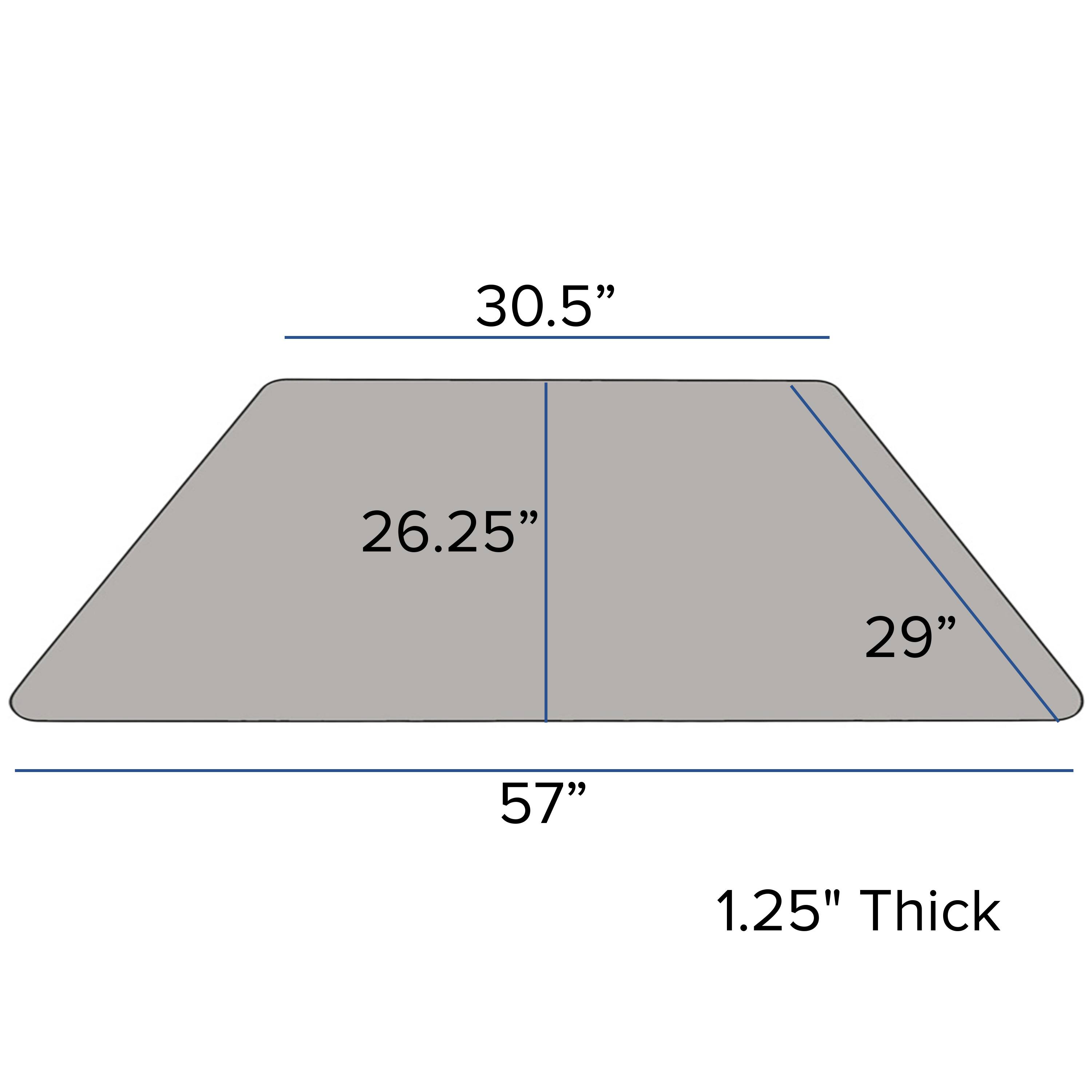 30.5"  
26.25"  
29"  
57"  
1.25" Thick