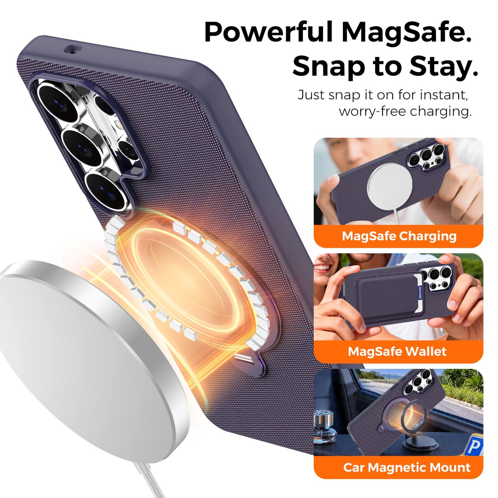 Powerful MagSafe.  
Snap to Stay.  
Just snap it on for instant, worry-free charging.  

MagSafe Charging  
MagSafe Wallet  
Car Magnetic Mount