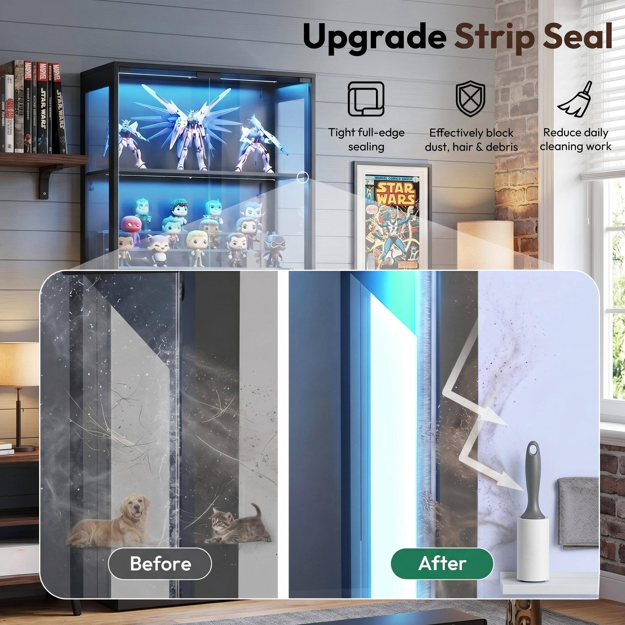 I MARVEE! SNT I NUVE I BABON STAR STAR WARS TRAWRAYL WART

Upgrade Strip Seal
Tight full-edge sealing
Effectively block dust, hair & debris
Reduce daily cleaning work

Before
After