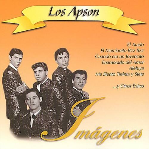 Los Apson

El Arado  
El Marcianito Bzz Bzz  
Cuando era un Jovencito  
Enamorado del Amor  
Aleluya  
Me Siento Treinta y Siete  
...y Otros Exitos

mágenes