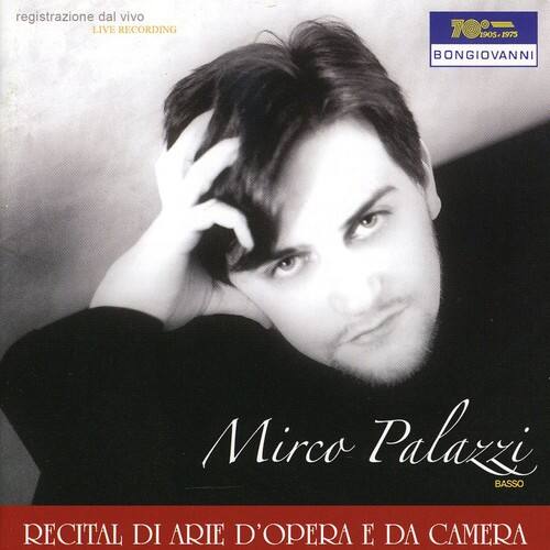 registrazione dal vivo  
LIVE RECORDING  

Mirco Palazzi  
BASSO  

RECITAL DI ARIE D'OPERA E DA CAMERA  

BONGIOVANNI  
TOO 905-1975
