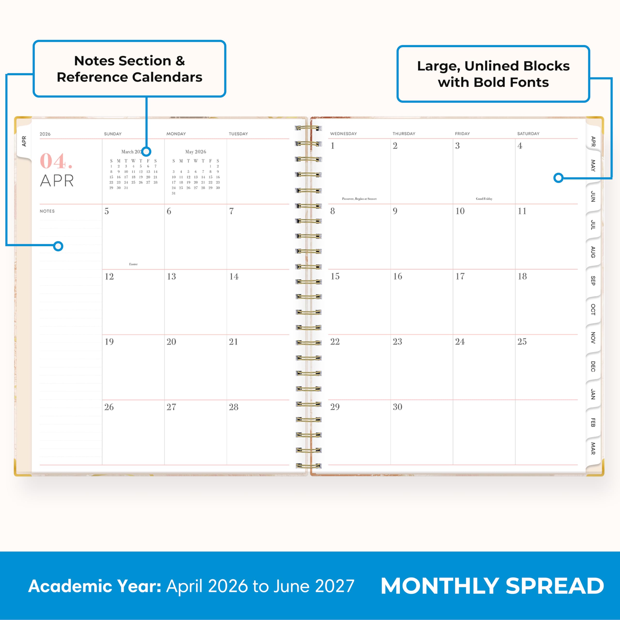 Notes Section & Reference Calendars

Large, Unlined Blocks with Bold Fonts

APR
2036 04. APR NOTES

SUNDAY March 2016
S M T W T F S
1 2 3 4 5 6 7
8 9 10 11 12 13 14
15 16 17 18 19 20 21
22 23 24 25 26 27 28
29 30

MONDAY May 2006
S M T W T F S
1 2 3 4 5 6 7
8 9 10 11 12 13 14
15 16 17 18 19 20 21
22 23 24 25 26 27 28
29 30

TUESDAY
WEDNESDAY
THURSDAY
FRIDAY
SATURDAY

APR MAY JUN JUL AUG