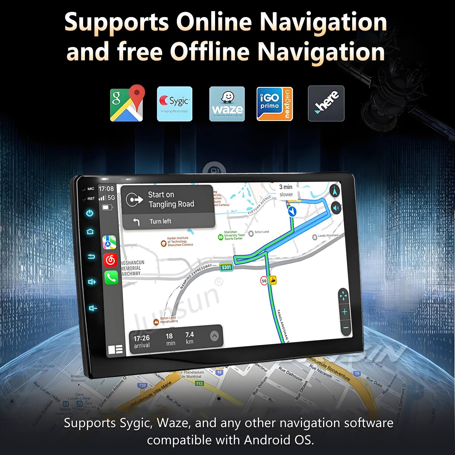 Supports Online Navigation and free Offline Navigation

Sygic iGO here snare de mim waze primo nextgen

MIC 17:08 N 5G

Start on Tangling Road

Turn left sumen I Camaus

VENDE

TURN 3 min slower

Sate antute - Sechnology Snantun Cameus smariten Uarat foom DI Soor cente SafurCand Anautonaing NOSHANCUN MEMORIAL ENPOESSWAY S301 ARCHINAY INENYN 50 lunsun Handhuaing Sarun 00 7.4 MESSNVIONYI 17:26 18 min km arrival pecteral Rue Suoroute Pritice OH undtatum 10 Fluoh Braster eres de Shandrhad Dathousie Nazwn Bonaventure 10 Bruhine Wilum Mud UA Hze Artbie Marie 112 Duke 720 Oofiowsc Lucaan Gare Vile Rut Mian

u AN tolutoroute Rue 2 Commune Overtinie M

Jeun LocenCA

Supports Sygic, Waze