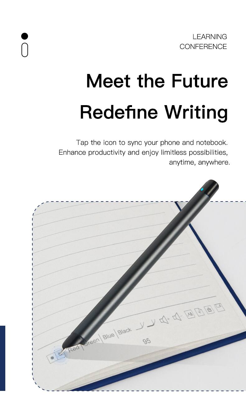 LEARNING CONFERENCE

Meet the Future  
Redefine Writing

Tap the icon to sync your phone and notebook. Enhance productivity and enjoy limitless possibilities, anytime, anywhere.

Black Blue Green Red  
95