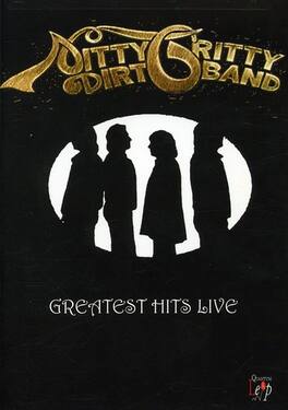 The Nitty Gritty Dirt Band - Greatest Hits Live - DVD