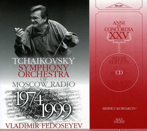 RELIEF ANNI IN CONCORDIA XXV SILVER TCHAIKOVSKY EDITION SYMPHONY ORCHESTRA CD OF JUBILAEUMS MOSCOW RADIO EDITION 975 271276 1974 9000983 109F RIMSKY-KORSAKOV 1908 1999898 1998 1999 MAY NIGHT VLADIMIR FEDOSEYEV