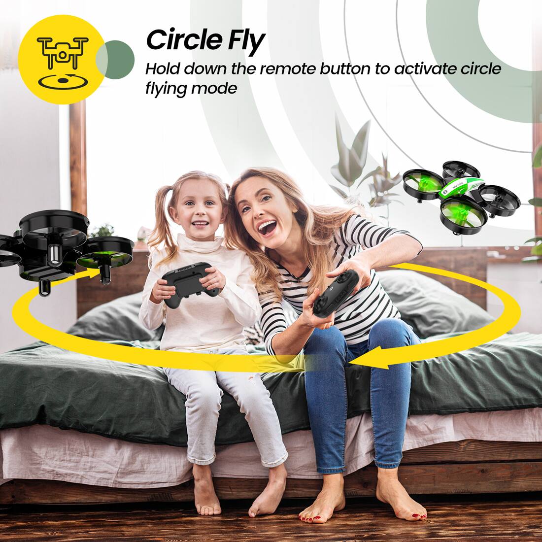 Circle Fly  
Hold down the remote button to activate circle flying mode