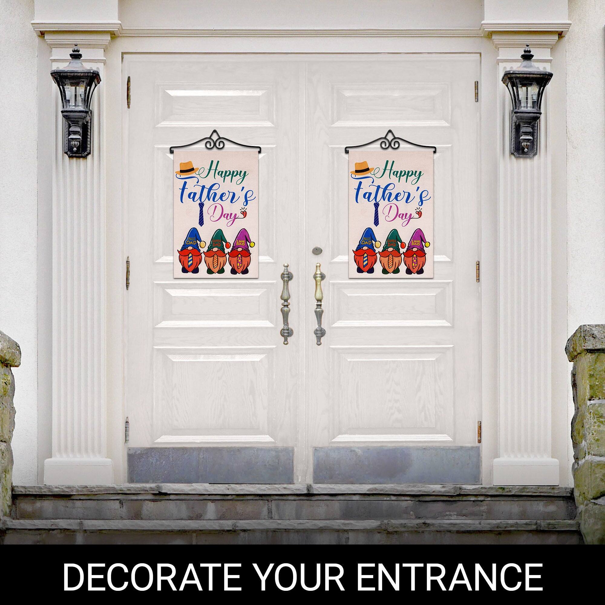 Happy Father's Day  
Happy Father's Day  

DECORATE YOUR ENTRANCE