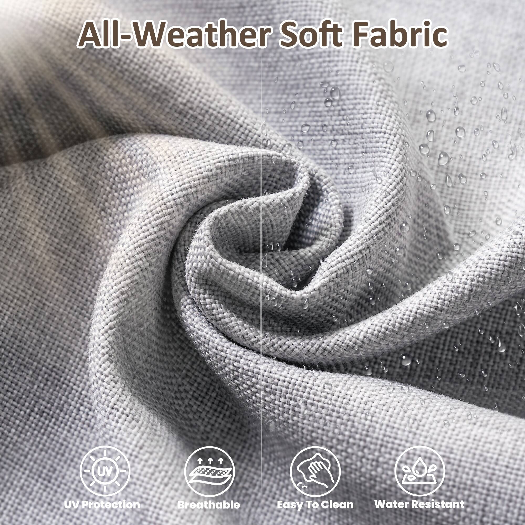 All-Weather Soft Fabric

- UV Protection
- Breathable
- Easy To Clean
- Water Resistant