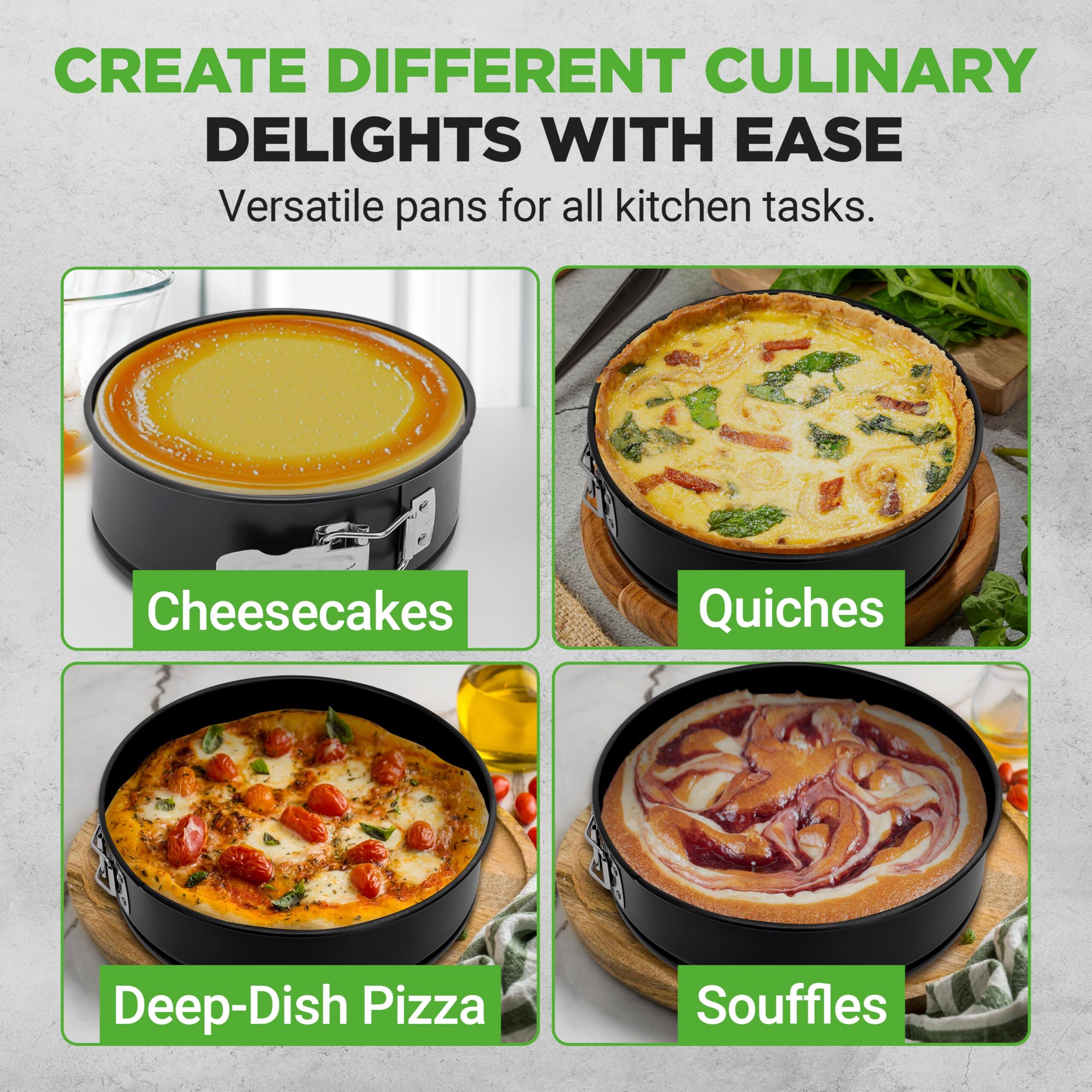 CREATE DIFFERENT CULINARY DELIGHTS WITH EASE  
Versatile pans for all kitchen tasks.  

- Cheesecakes  
- Quiches  
- Deep-Dish Pizza  
- Souffles