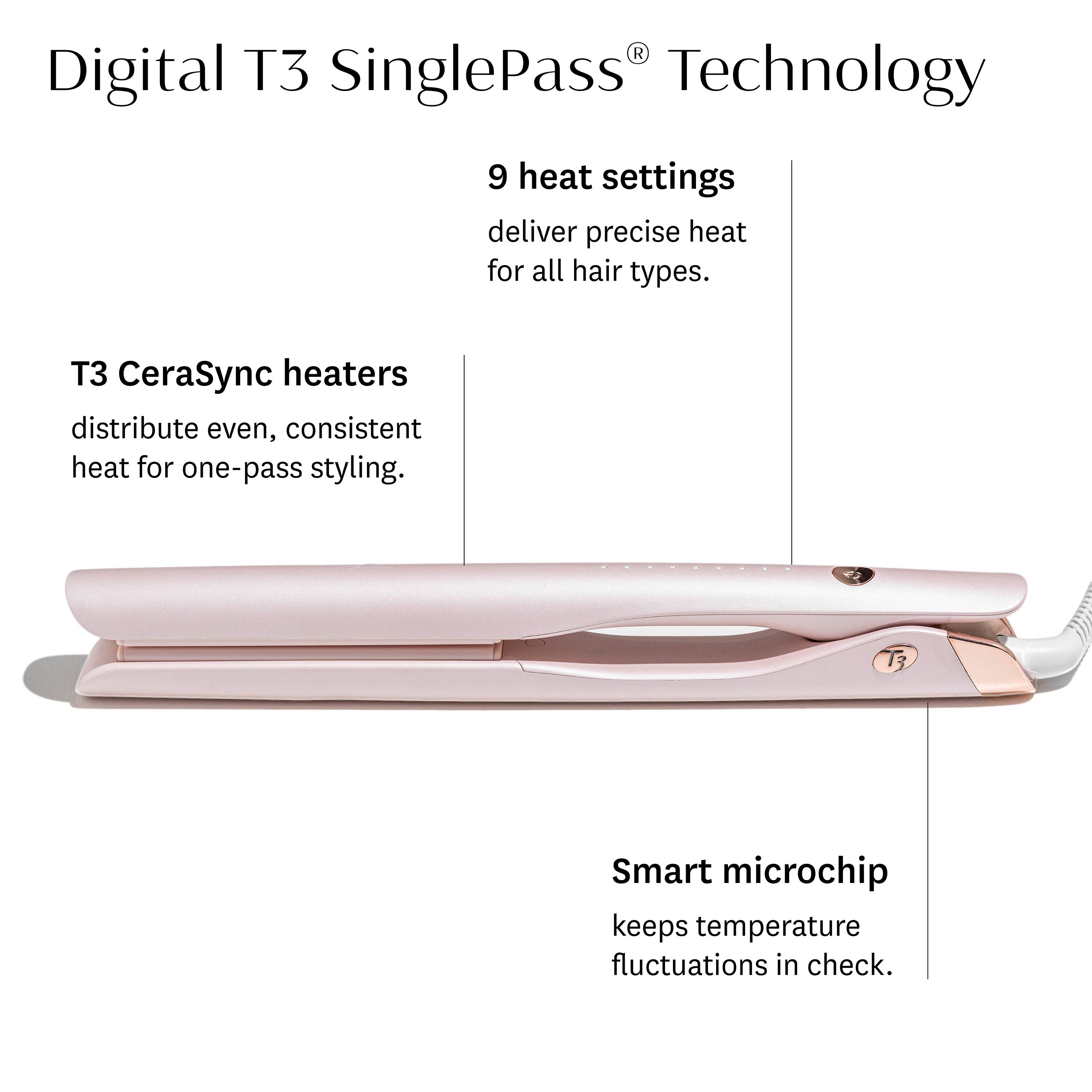 Digital T3 SinglePass® Technology

9 heat settings deliver precise heat for all hair types.

T3 CeraSync heaters distribute even, consistent heat for one-pass styling.

Smart microchip keeps temperature fluctuations in check.