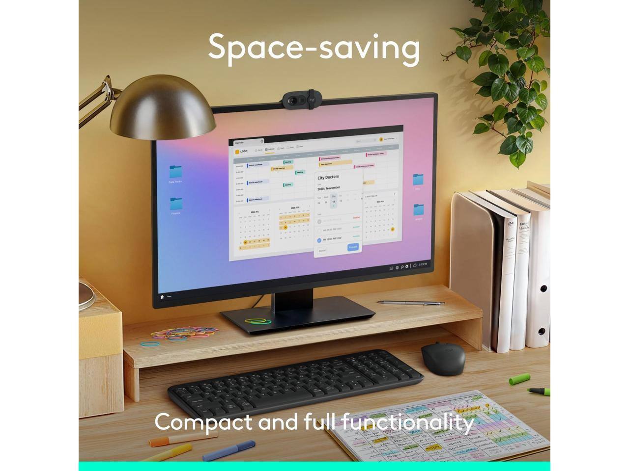 Space-saving  
Compact and full functionality