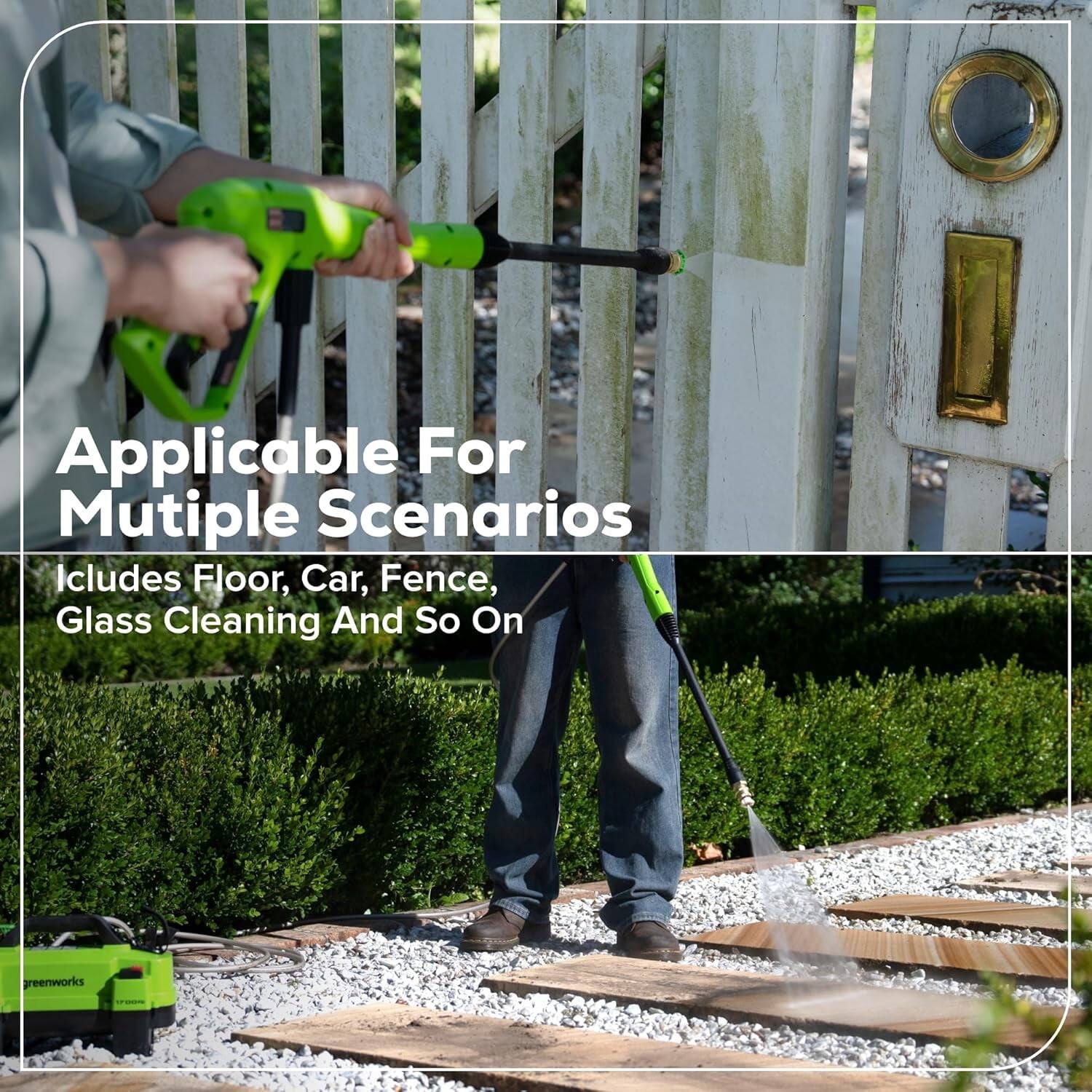 Applicable For Multiple Scenarios  
Includes Floor, Car, Fence, Glass Cleaning And So On  
greenworks