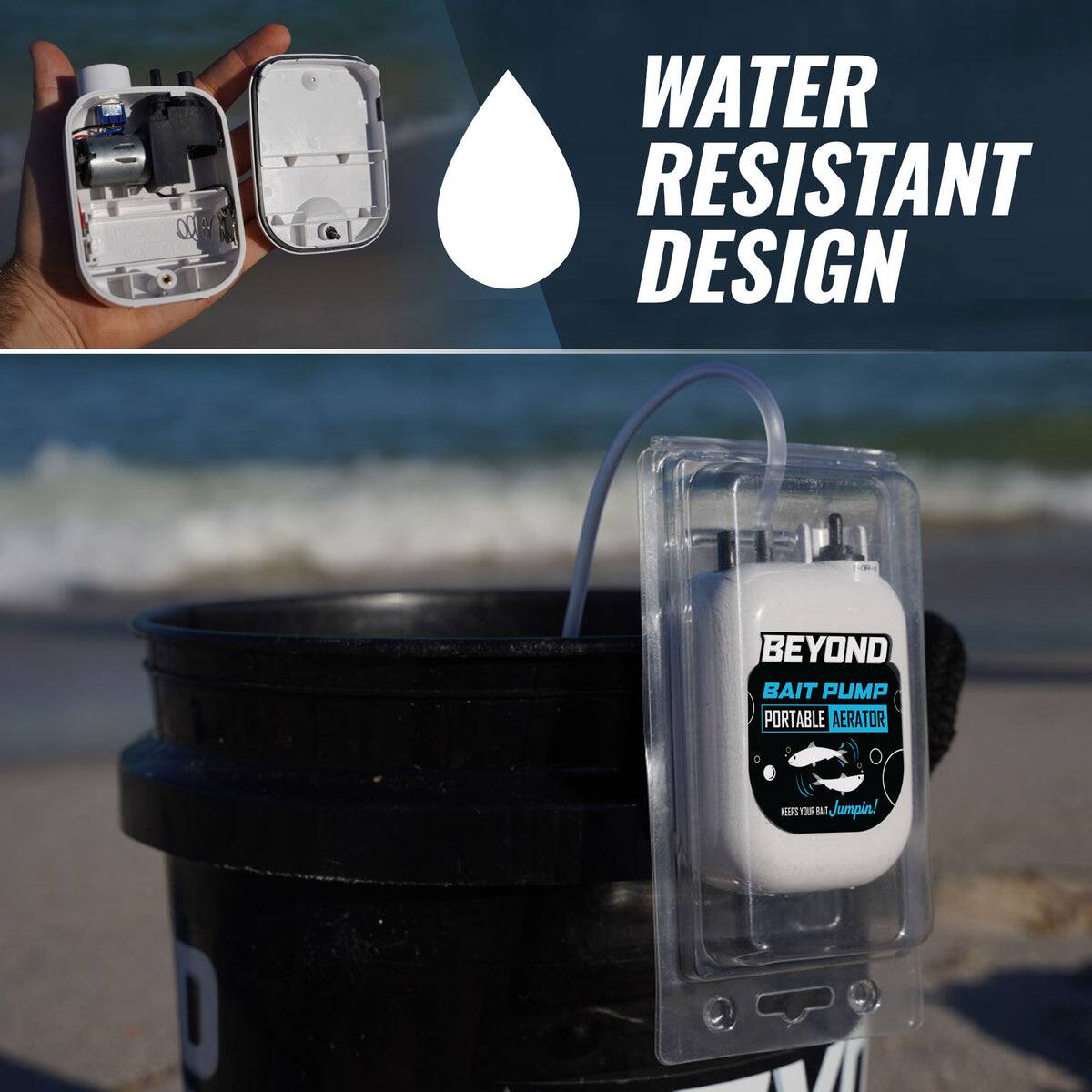 WATER RESISTANT DESIGN

BEYOND BAIT PUMP PORTABLE AERATOR

KEEP YOUR BAIT Jumpin!