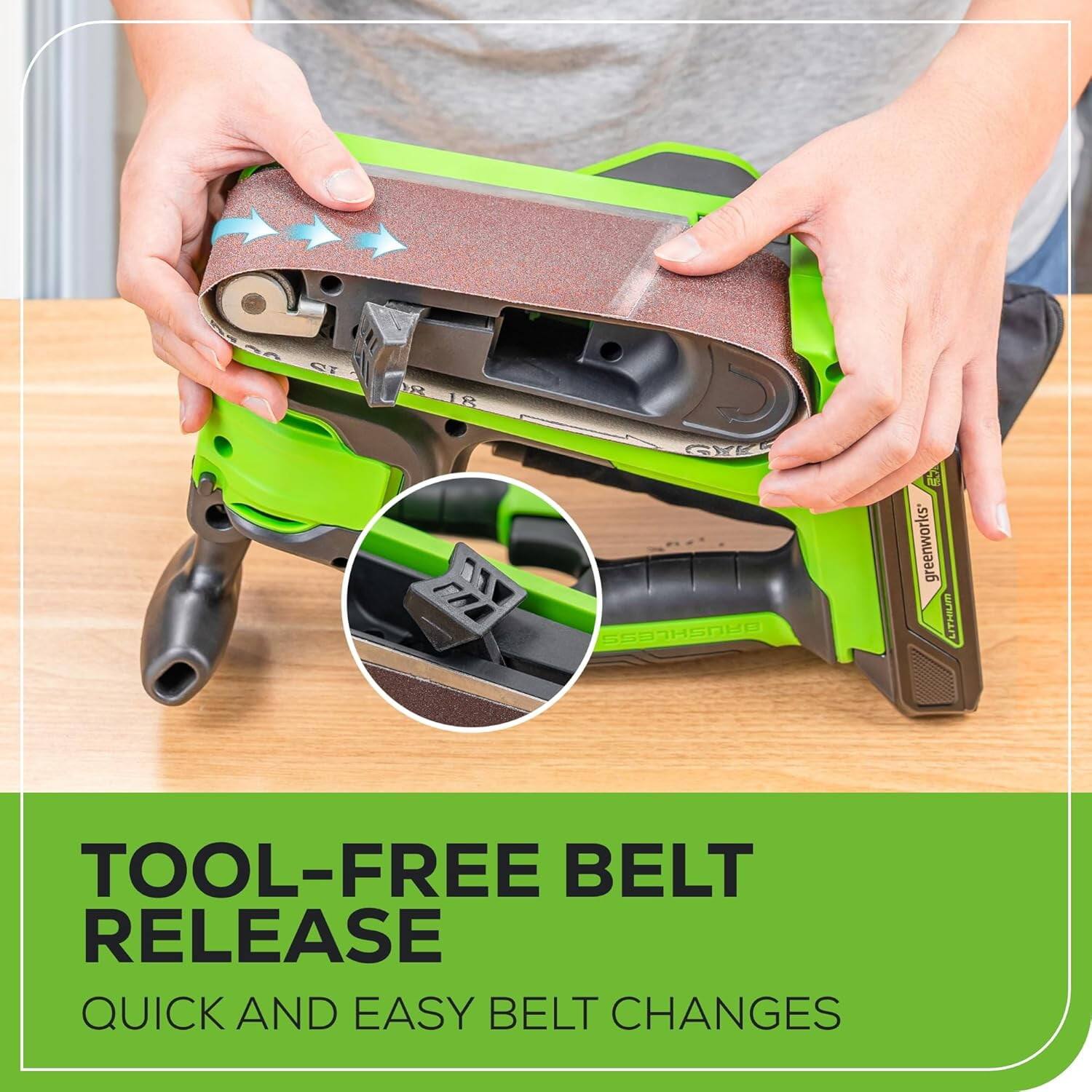 TOOL-FREE BELT RELEASE  
QUICK AND EASY BELT CHANGES