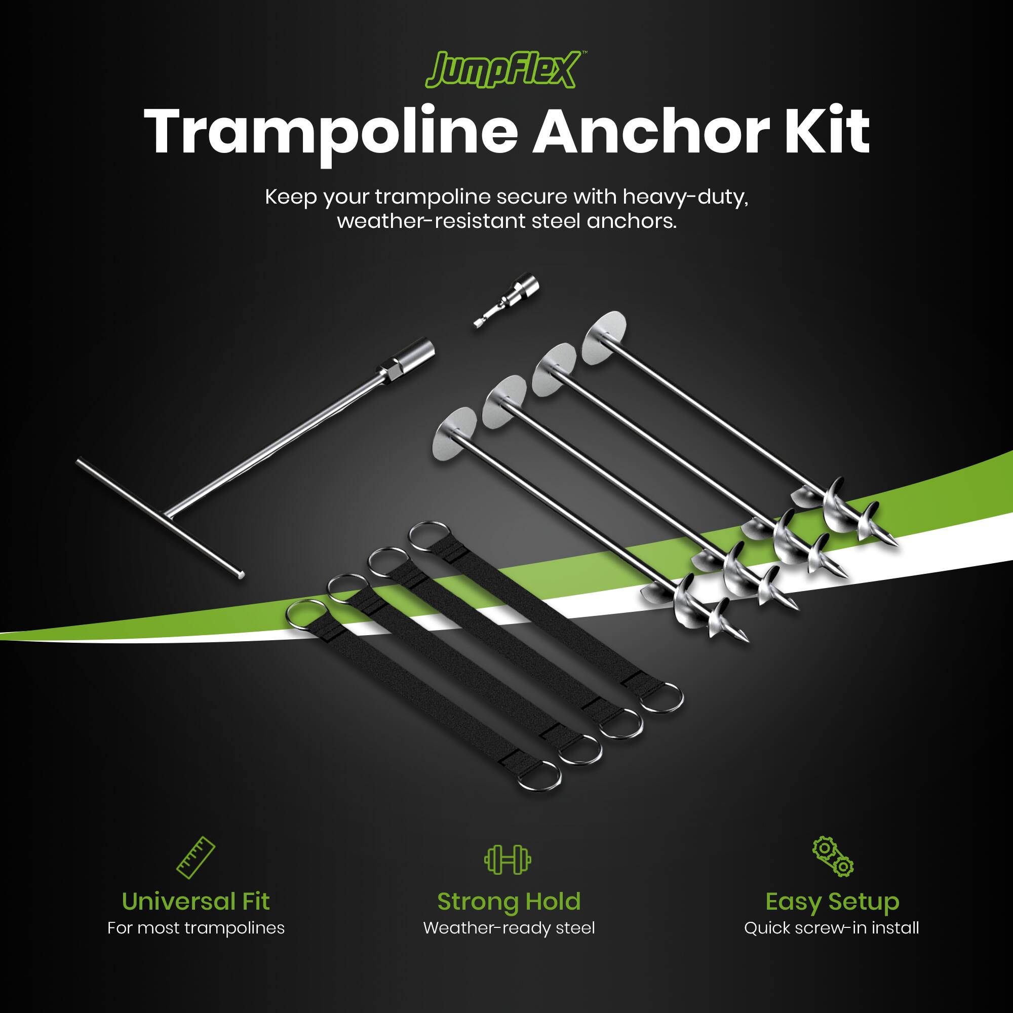 JumpFlex Trampoline Anchor Kit

Keep your trampoline secure with heavy-duty, weather-resistant steel anchors.

Universal Fit
For most trampolines

Strong Hold
Weather-ready steel

Easy Setup
Quick screw-in install