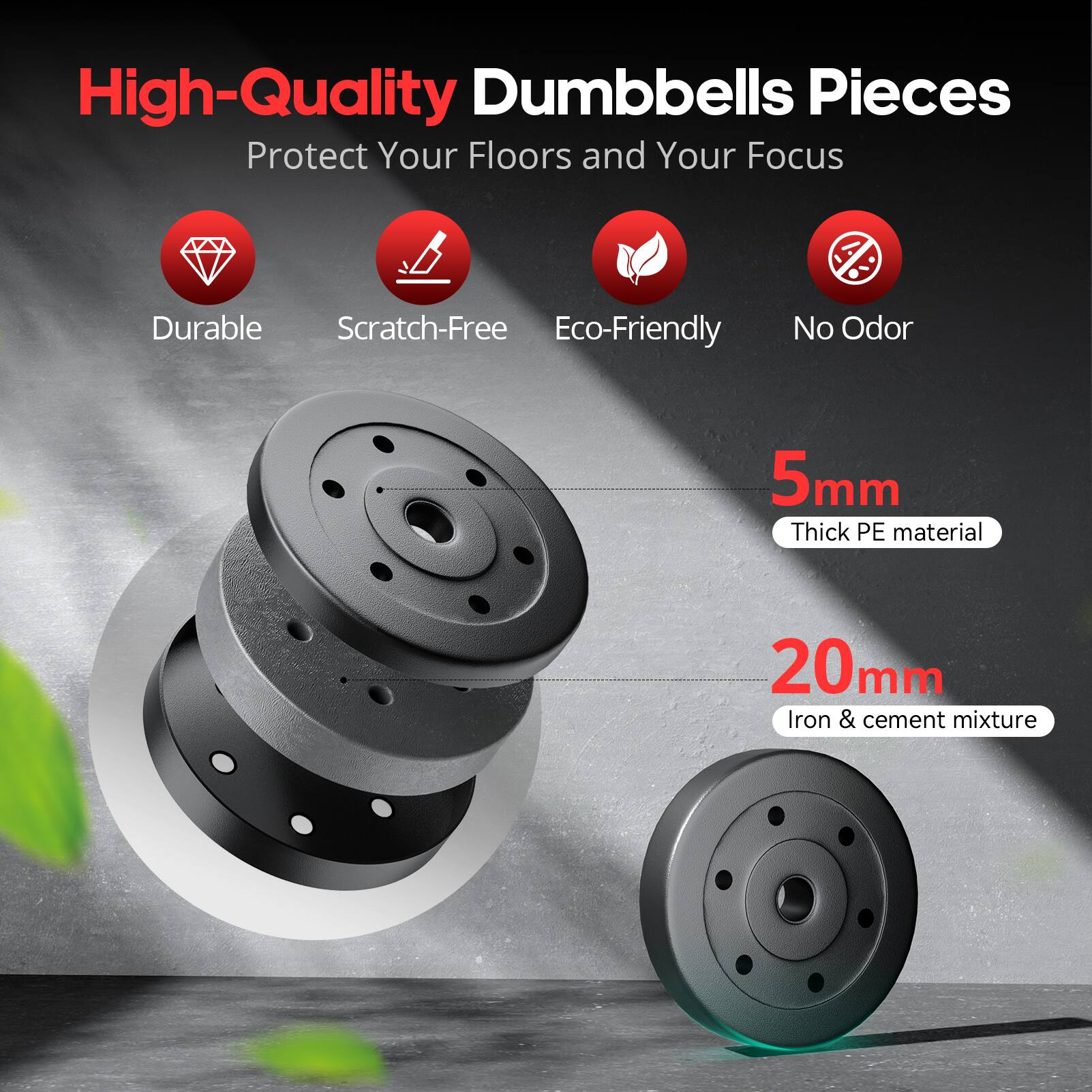 High-Quality Dumbbells Pieces  
Protect Your Floors and Your Focus  

- Durable  
- Scratch-Free  
- Eco-Friendly  
- No Odor  

5mm Thick PE material  
20mm Iron & cement mixture