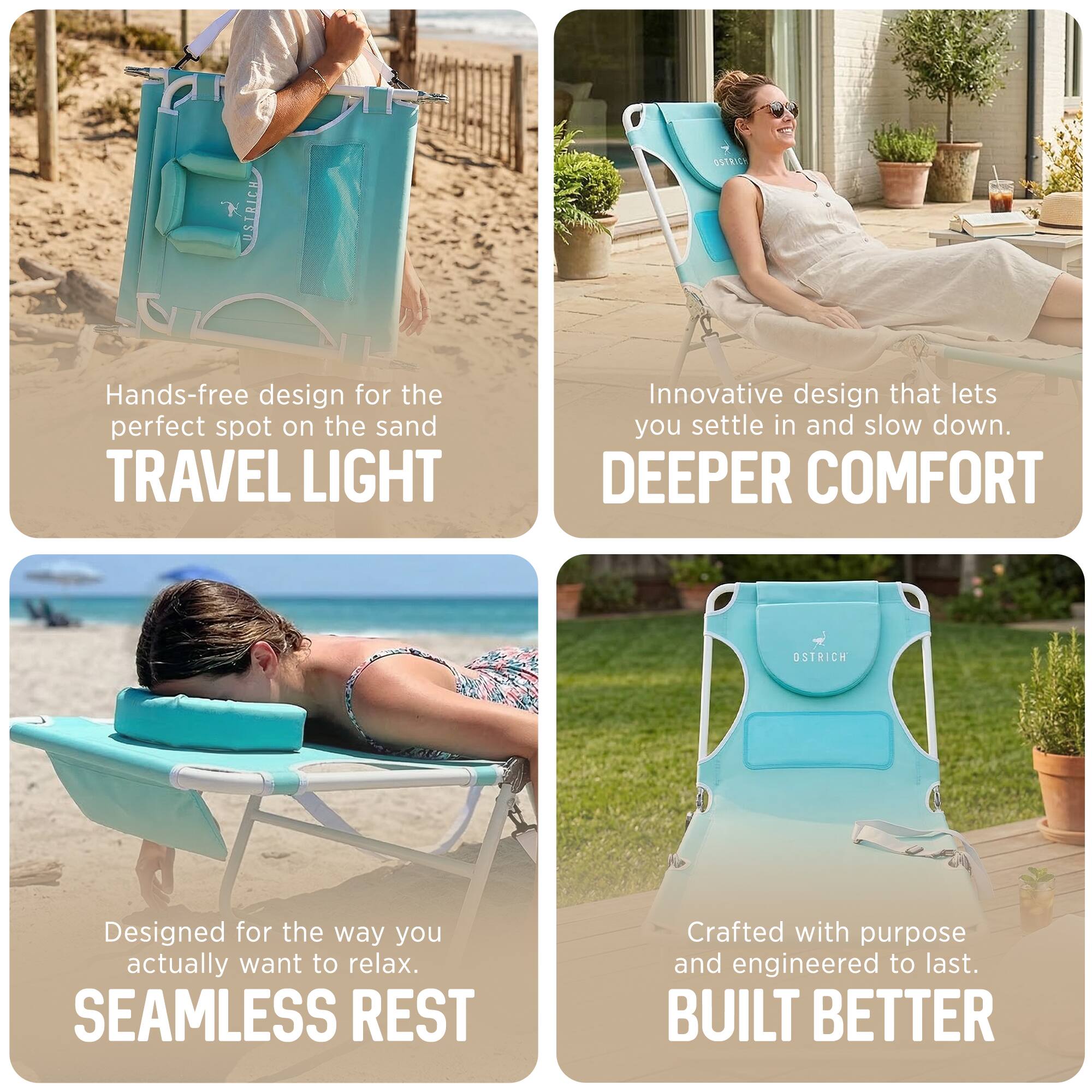 - Hands-free design for the perfect spot on the sand  
  TRAVEL LIGHT

- Innovative design that lets you settle in and slow down.  
  DEEPER COMFORT

- Designed for the way you actually want to relax.  
  SEAMLESS REST

- Crafted with purpose and engineered to last.  
  BUILT BETTER