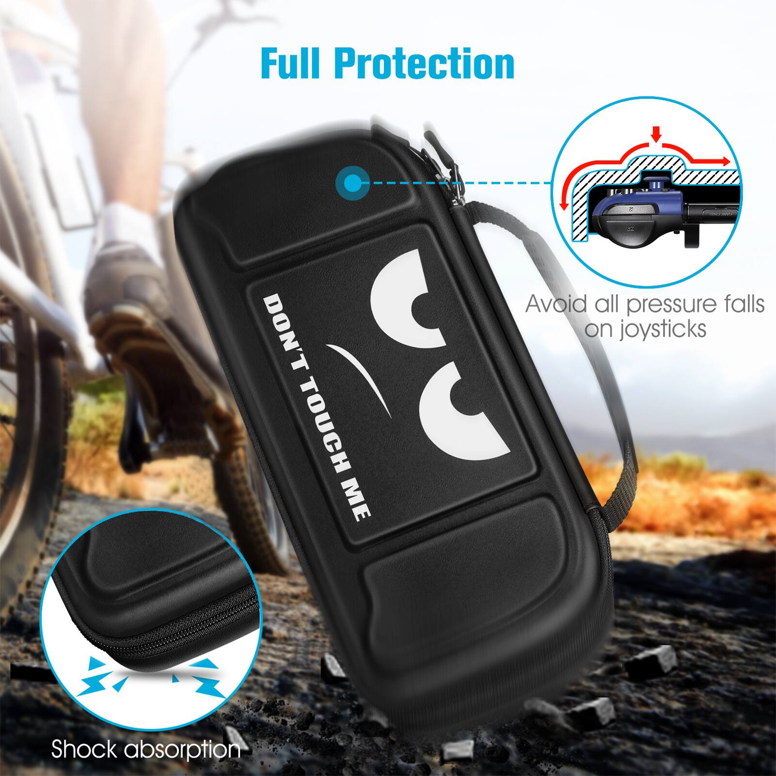 Full Protection

Avoid all pressure falls on joysticks

DON'T TOUCH ME

Shock absorption