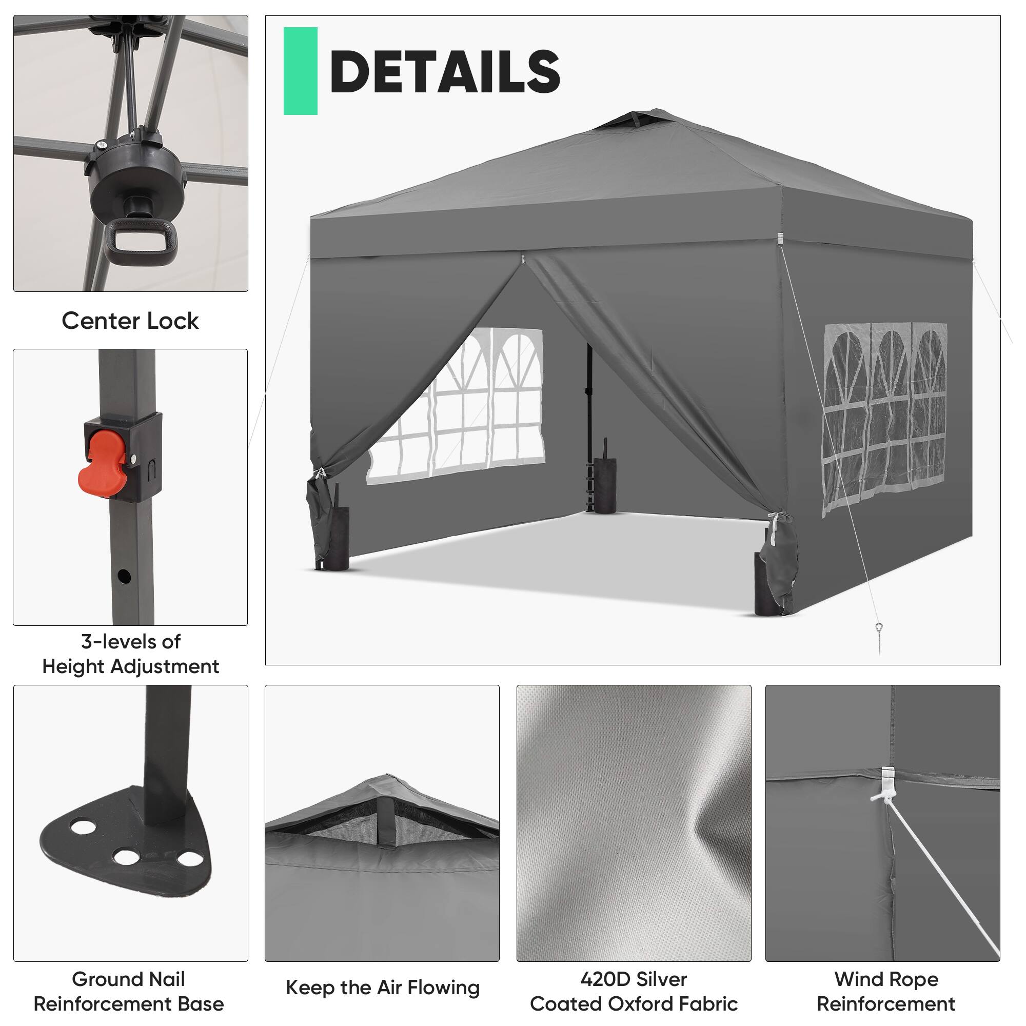 DETAILS  
- Center Lock  
- 3-levels of Height Adjustment  
- Ground Nail Reinforcement Base  
- Keep the Air Flowing  
- 420D Silver Coated Oxford Fabric  
- Wind Rope Reinforcement