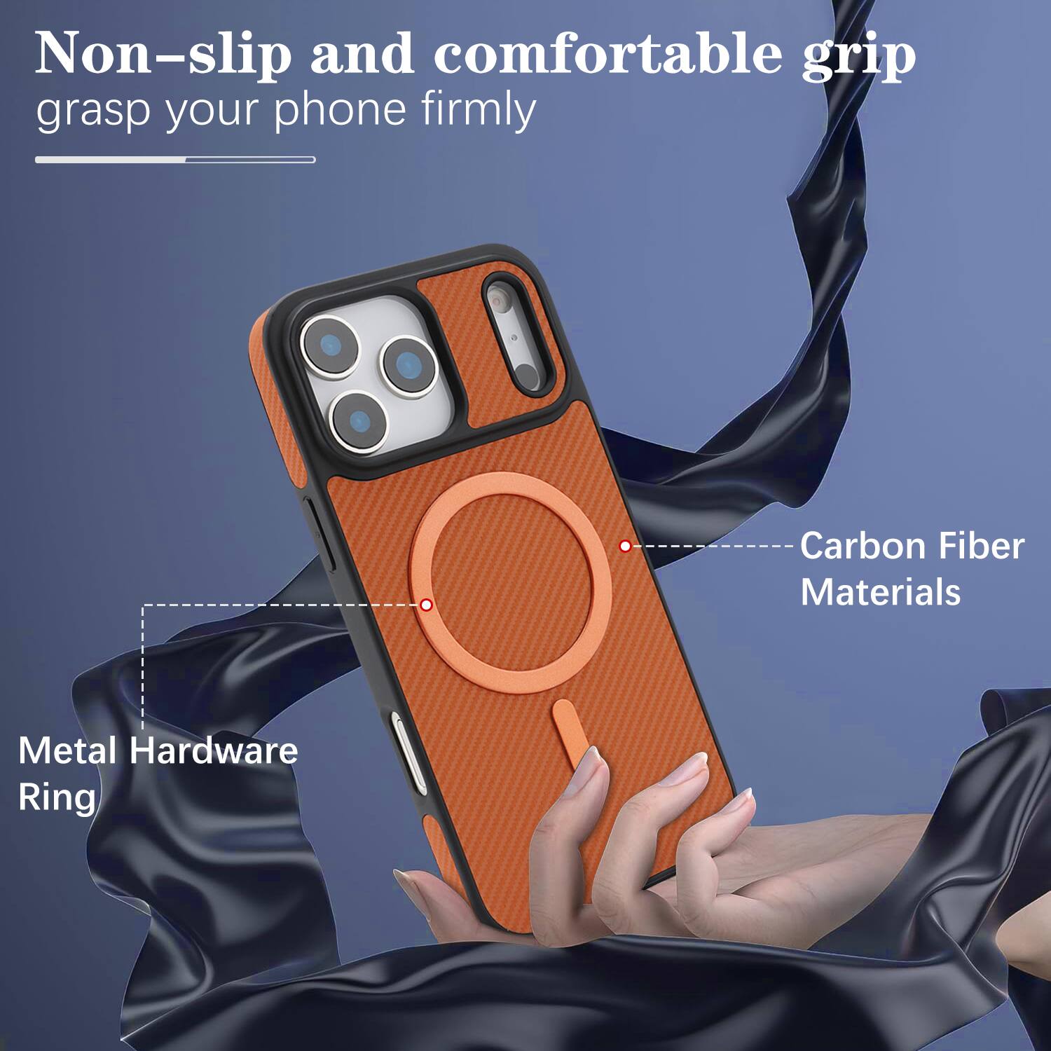 Non-slip and comfortable grip grasp your phone firmly

Carbon Fiber Materials

Metal Hardware Ring
