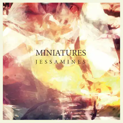 MINIATURES
JESSAMINES