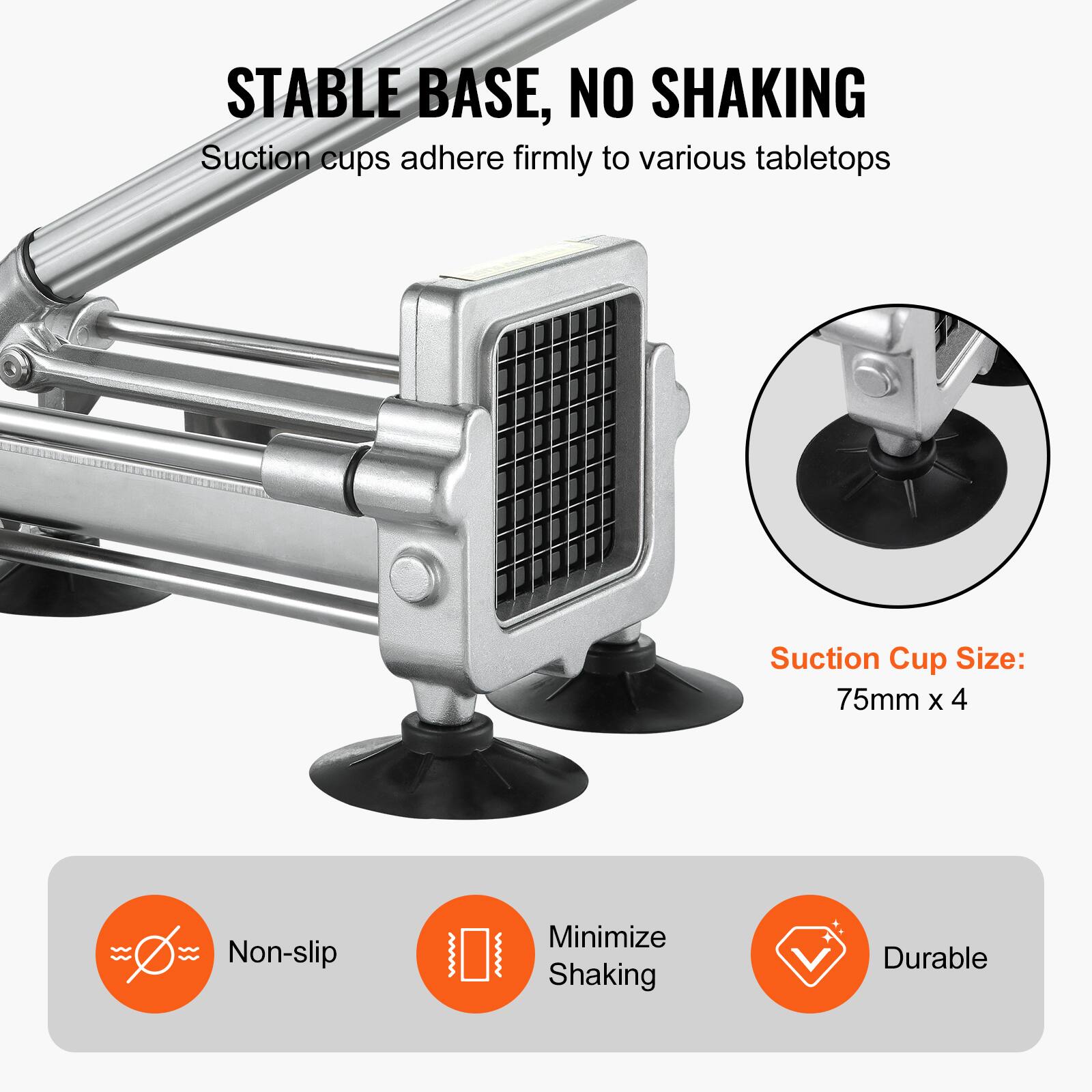 STABLE BASE, NO SHAKING  
Suction cups adhere firmly to various tabletops  

Suction Cup Size: 75mm x 4  

Non-slip  
Minimize Shaking  
Durable