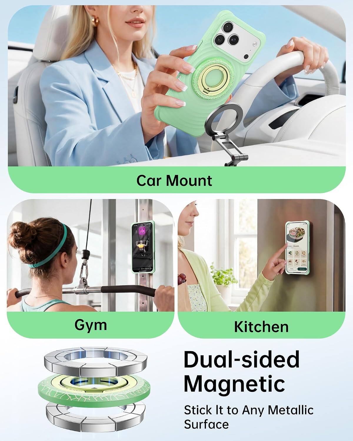 Car Mount  
-  
Gym  
Kitchen  
Dual-sided Magnetic  
Stick It to Any Metallic Surface