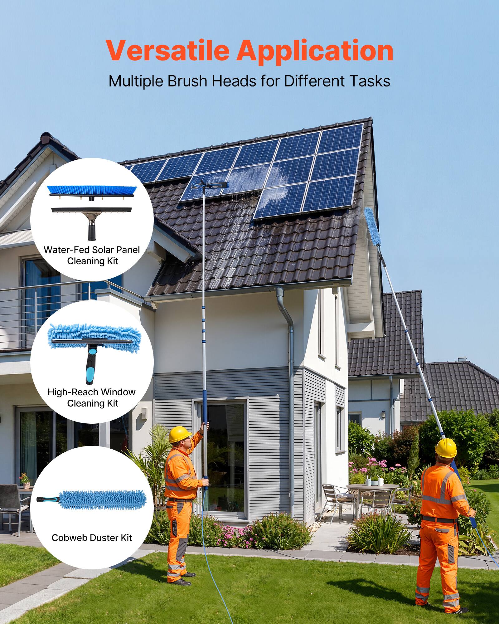 Versatile Application  
Multiple Brush Heads for Different Tasks  

- Water-Fed Solar Panel Cleaning Kit  
- High-Reach Window Cleaning Kit  
- Cobweb Duster Kit