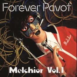Forever Pavot - Melchior, Vol. 1 - VINYL LP