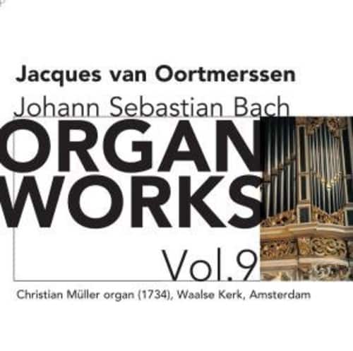 Jacques van Oortmerssen - Organ Works 9  - COMPACT DISCS