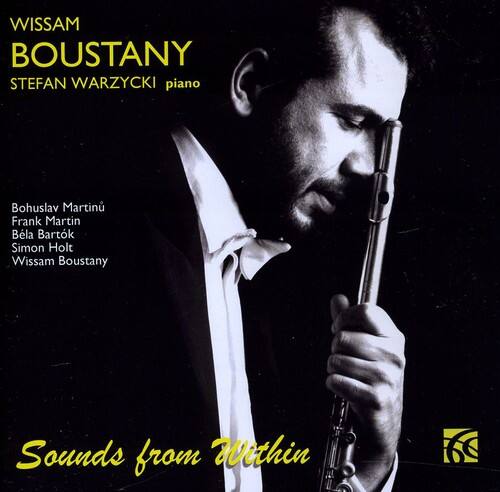 WISSAM BOUSTANY  
STEFAN WARZYCKI piano  

Bohuslav Martinů  
Frank Martin  
Béla Bartók  
Simon Holt  
Wissam Boustany  

Sounds from Within