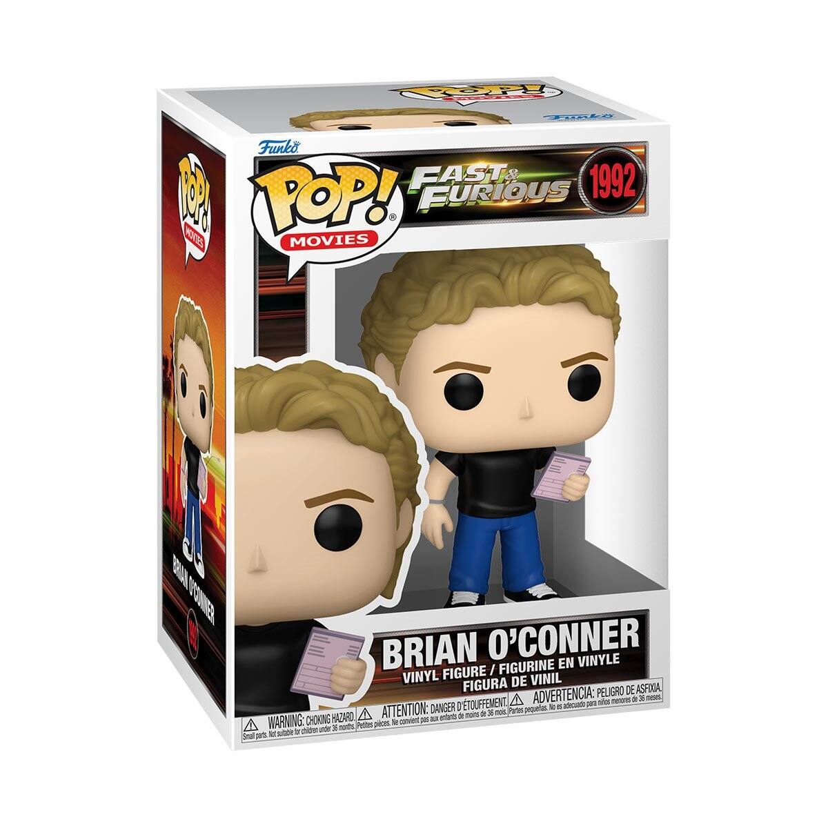Funko POP! MOVIES  
FAST & FURIOUS 1992  

BRIAN O'CONNOR  
VINYL FIGURE / FIGURINE EN VINYLE / FIGURA DE VINIL  

WARNING: CHOKING HAZARD - Small parts. Not for children under 3 years.  
ADVERTENCIA: PEUGRO DE ASFIXIA - ADVERTENCIA: PEUGRO DE ASFIXIA - ADVERTENCIA: PEUGRO DE ASFIXIA