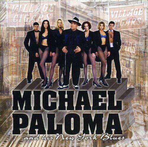 Michael Paloma - Michael Paloma and His New York Blues   - COMPACT DISCS [CD] price history on PriceWatchPro