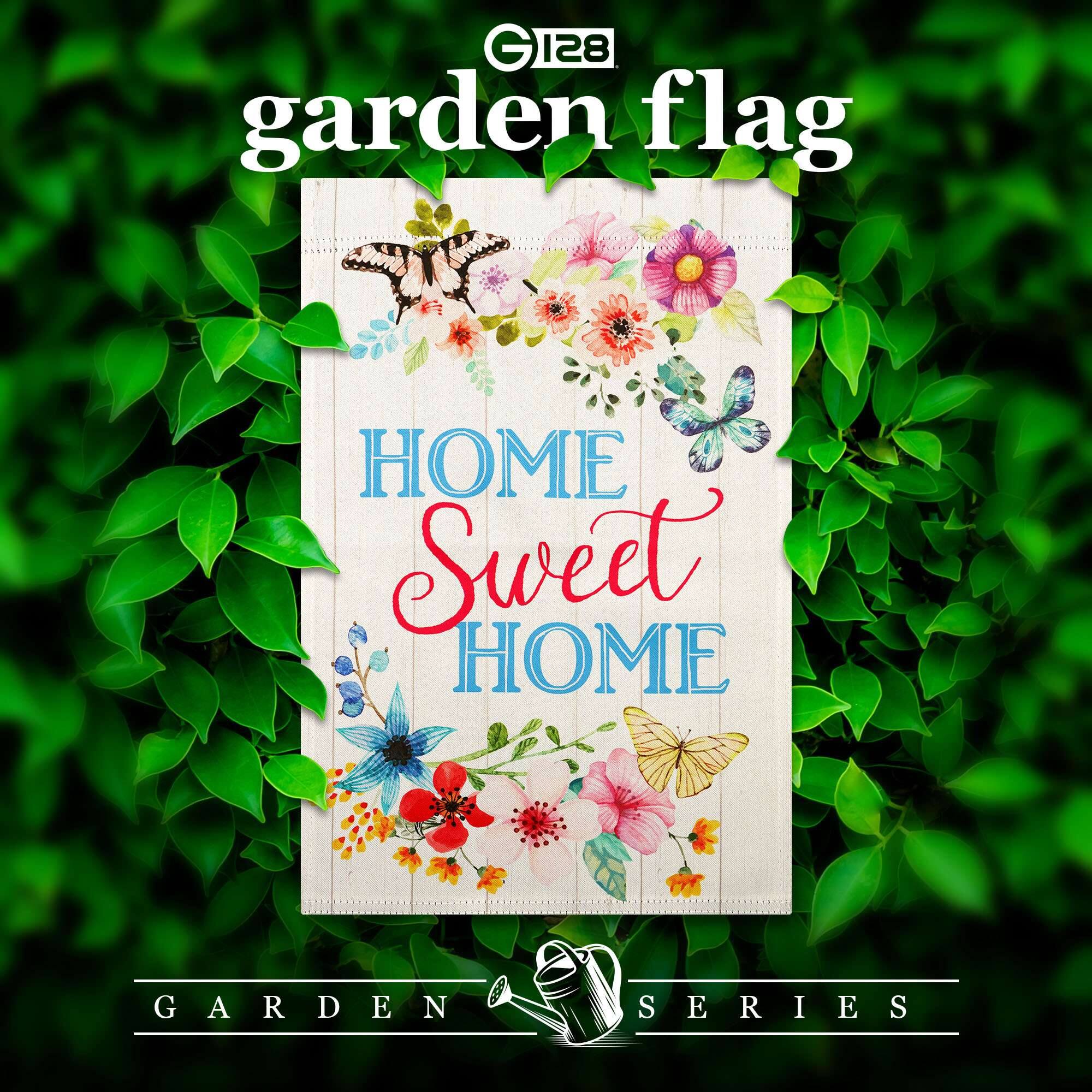 G 128 garden flag  
HOME Sweet HOME  
GARDEN SERIES