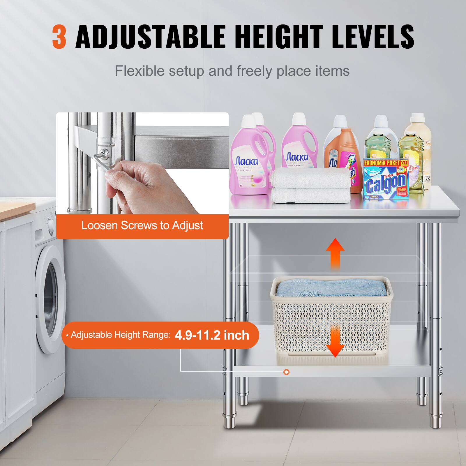 3 ADJUSTABLE HEIGHT LEVELS  
Flexible setup and freely place items  

Loosen Screws to Adjust  

Adjustable Height Range: 4.9-11.2 inch