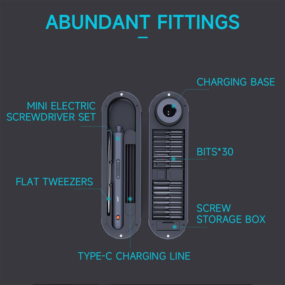 ABUNDANT FITTINGS

- MINI ELECTRIC SCREWDRIVER SET
- FLAT TWEezERS
- TYPE-C CHARGING LINE
- CHARGING BASE
- BITS*30
- SCREW STORAGE BOX
