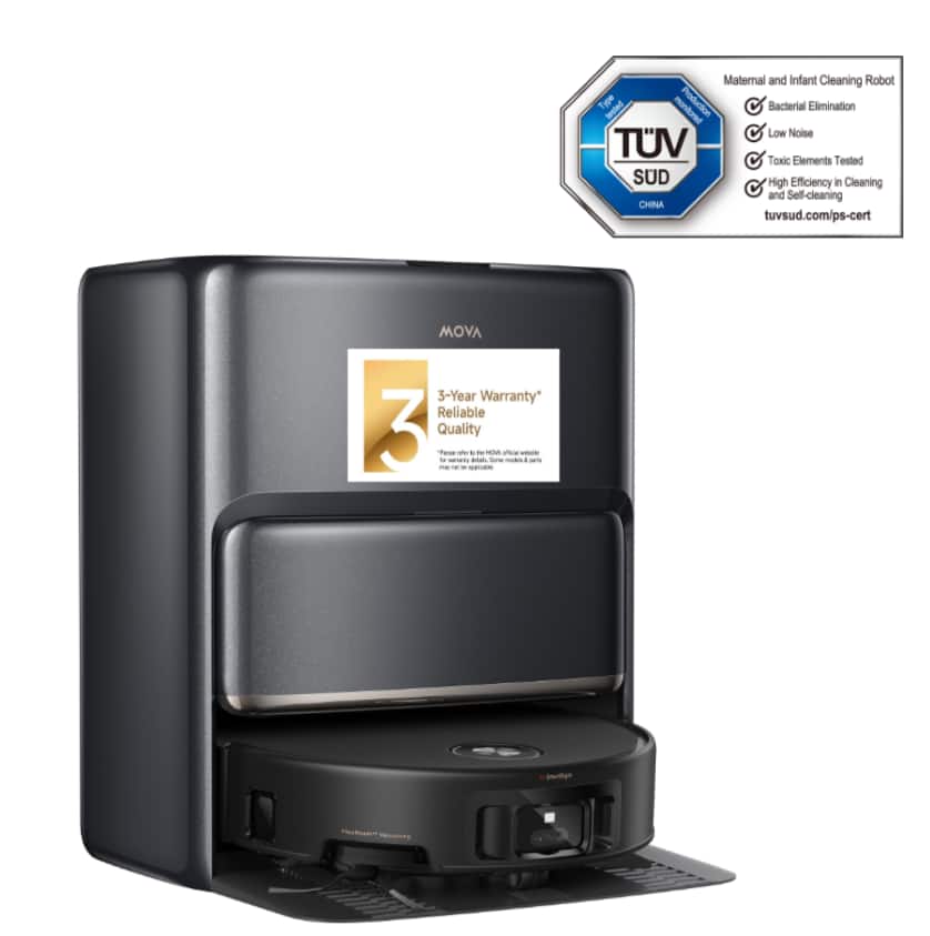 Maternal and Infant Cleaning Robot
Type: Sested
Production
Bacterial Elimination
Low Noise
TUV Taxic Elements Tested
SUD
High Efficiency in Cleaning and Self-cleaning
CHINA
tuvvsud.com/ps-cert
MOVA
3-Year Warranty*
Reliable Quality
3
Mobile
Quality
HOR na
NETTS
EM Inotge Hem Vng