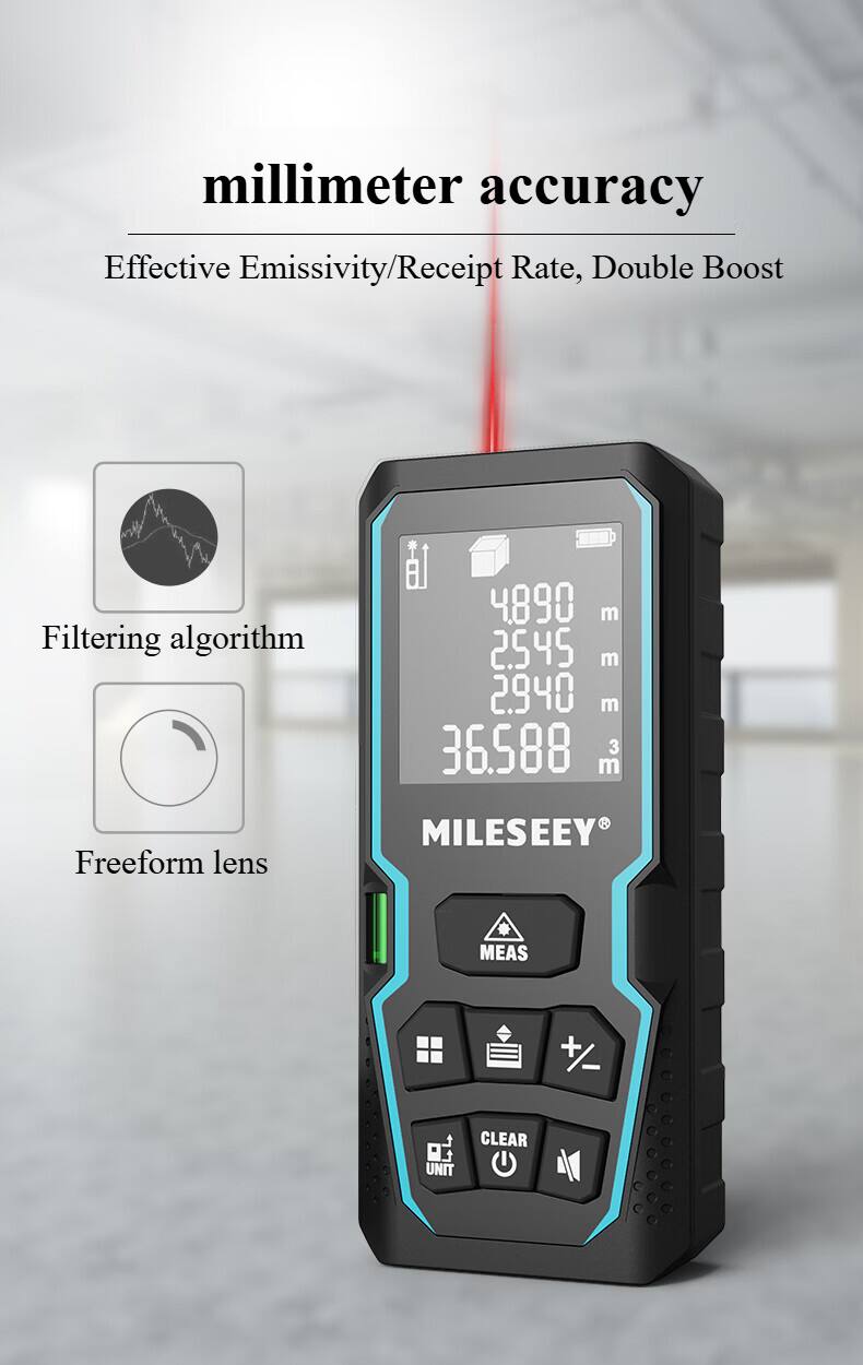 millimeter accuracy  
Effective Emissivity/Receipt Rate, Double Boost  

Filtering algorithm  
Freeform lens  

4.890 m  
2.545 m  
2.940 m  
36.588 m  

MILESEEY®  
MEAS  
CLEAR  
UNIT
