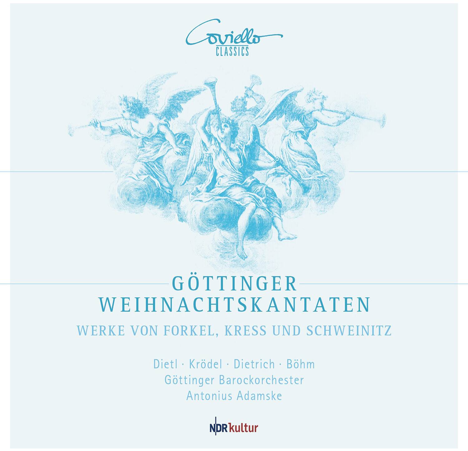 Göviello Classics

GÖTTINGER WEIHNACHTSKANTATEN  
WERKE VON FORKEL, KRESS UND SCHWEINITZ

Dietl • Krödel • Dietrich • Böhm  
Göttinger Barockorchester  
Antonius Adamske

NDR kultur