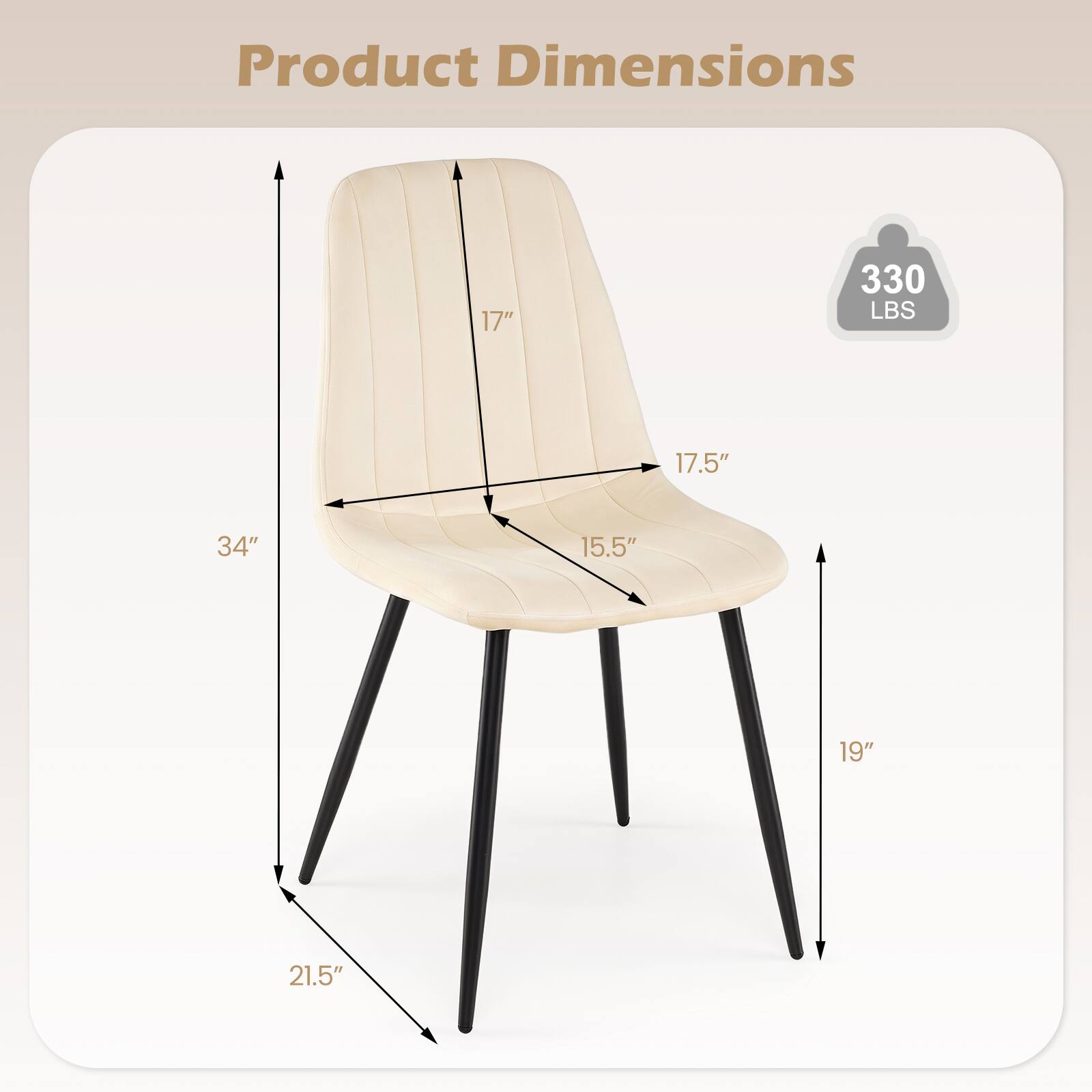 Product Dimensions: 17" x 17.5" x 34" x 15.5" x 19" x 21.5"  
Weight Capacity: 330 LBS
