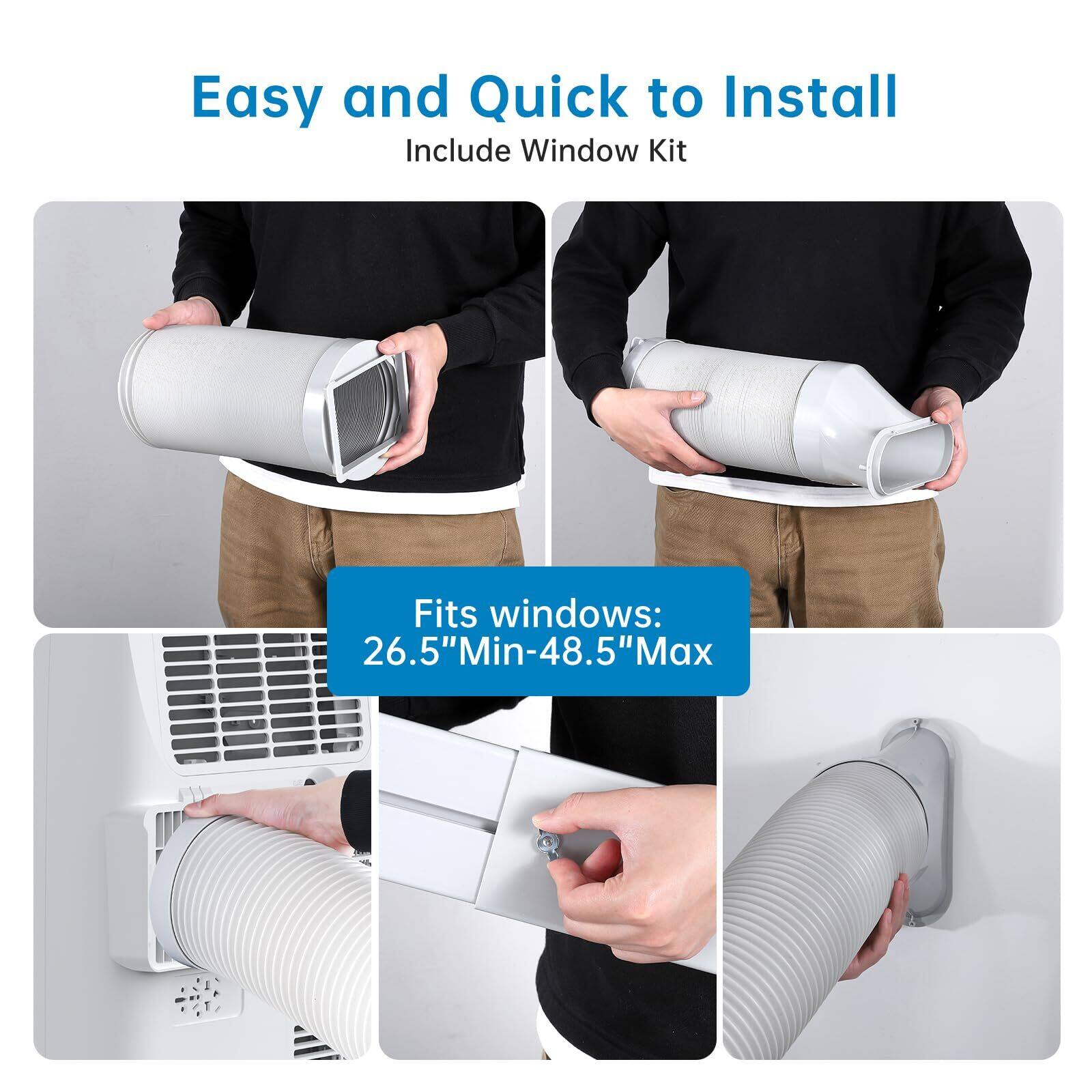 Easy and Quick to Install  
Include Window Kit  

Fits windows:  
26.5" Min - 48.5" Max