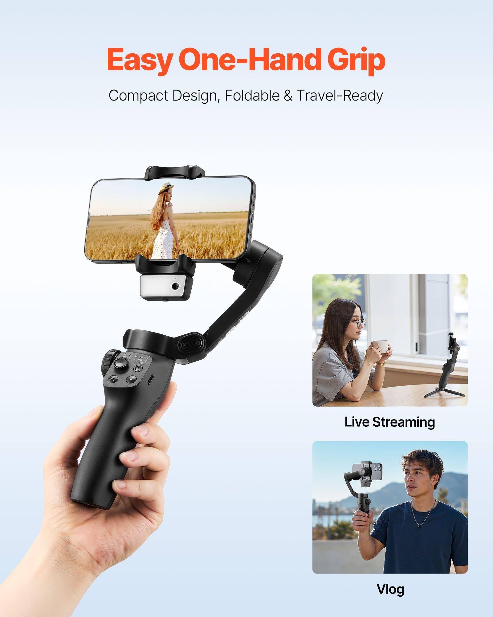 Easy One-Hand Grip  
Compact Design, Foldable & Travel-Ready  

Live Streaming  

Vlog